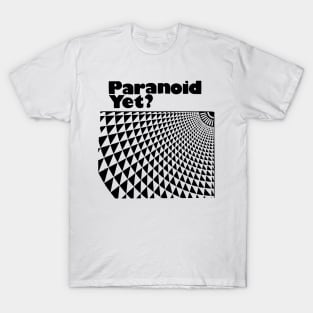 PARANOID YET T-Shirt